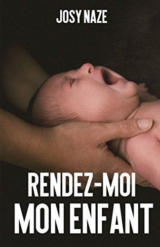 Rendez-moi mon enfant