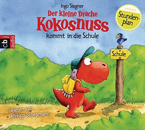 Der kleine Drache Kokosnuss kommt in die Schule (Die Abenteuer des kleinen Drachen Kokosnuss, Band 1)