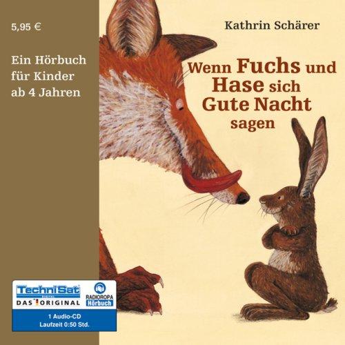 Wenn Fuchs und Hase sich Gute Nacht sagen