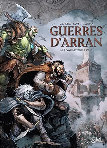 Guerres d'Arran. Vol. 1. La compagnie des bannis