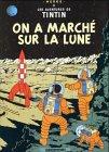 Les aventures de Tintin. Vol. 17. On a marché sur la Lune