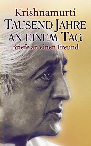 Tausend Jahre an einem Tag: Eine persönliche Unterweisung