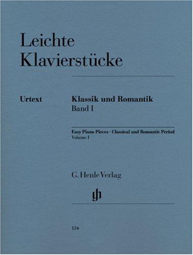 Leichte Klavierstücke, Klassik und Romantik Band I - Sehr leicht / ziemlich leicht -