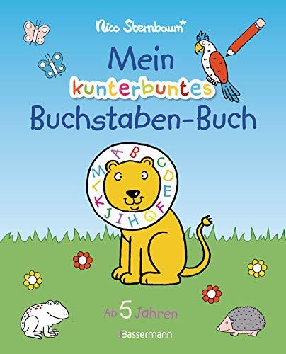 Mein kunterbuntes Buchstaben-Buch. Spielerisch die Buchstaben von A bis Z lernen: Durchgehend farbig. Für Vorschulkinder ab 5 Jahren