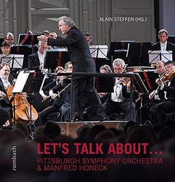 Let`s talk about ... PITTSBURGH SYMPHONY ORCHESTRA & MANFRED HONECK