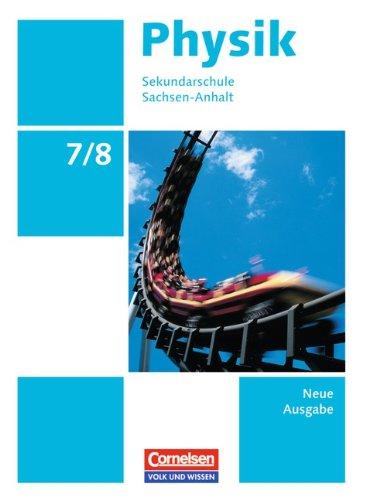 Physik - Ausgabe Volk und Wissen - Sekundarschule Sachsen-Anhalt - Neue Ausgabe: 7./8. Schuljahr - Schülerbuch