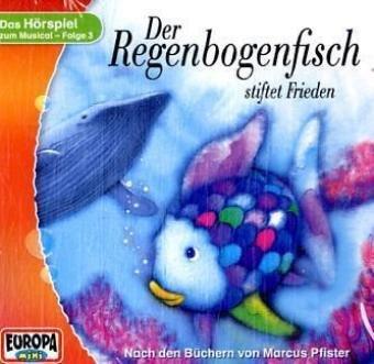 Der Regenbogenfisch - CD / Der Regenbogenfisch stiftet Frieden