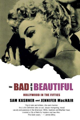 The Bad and the Beautiful: Hollywood in the Fifties