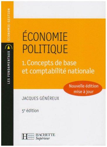 Economie politique. Vol. 1. Concepts de base et comptabilité nationale