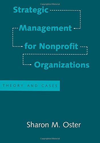 Strategic Management for Nonprofit Organizations: Theory and Cases