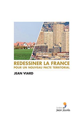 Redessiner la France. Pour un nouveau pacte territorial