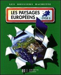 Les paysages européens cycle 3 : dossier de l'élève