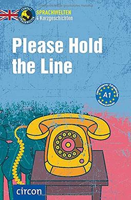 Please Hold the Line: Englisch A1 (Compact Sprachwelten Kurzgeschichten)