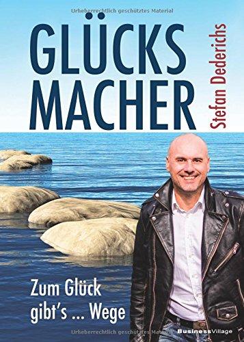 GLÜCKSMACHER: Zum Glück gibt's ... Wege