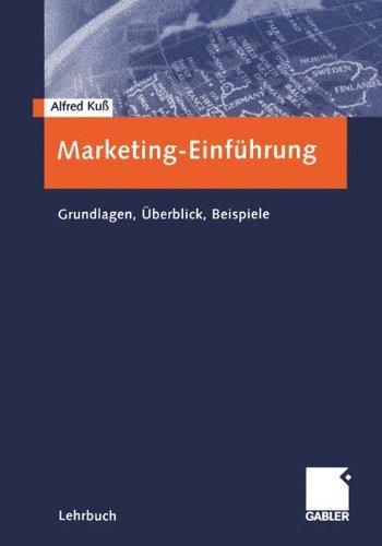 Marketing-Einführung: Grundlagen - Überblick - Beispiele