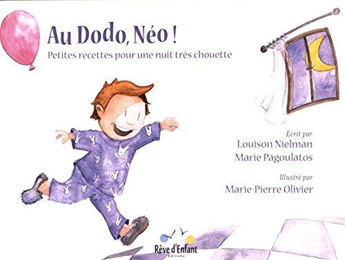 Au dodo, Néo ! : petites recettes pour une nuit très chouette