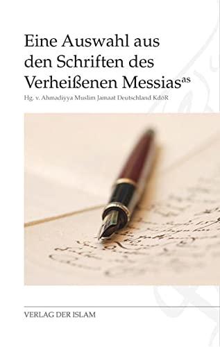 Eine Auswahl aus den Schriften des Verheißenen Messias