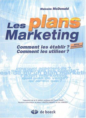 Les plans marketing : comment les établir ? Comment les utiliser ?