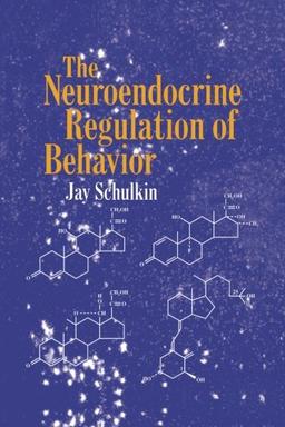 The Neuroendocrine Regulation of Behavior