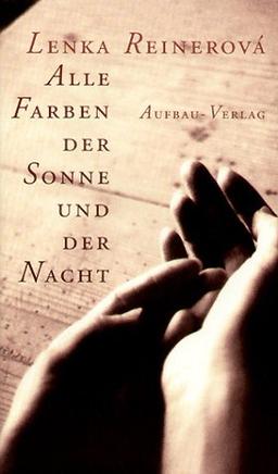 Alle Farben der Sonne und der Nacht