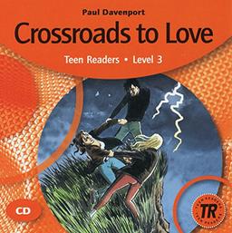 Crossroads to Love: Audio-CD. Englische Lektüre für das 3. Lernjahr. Audio-CD (Teen Readers - Englische Lektüren)