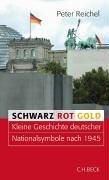 Schwarz, Rot, Gold: Kleine Geschichte Deutscher Nationalsymbole nach 1945