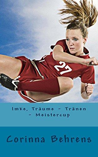 Imke, Träume - Tränen - Meistercup