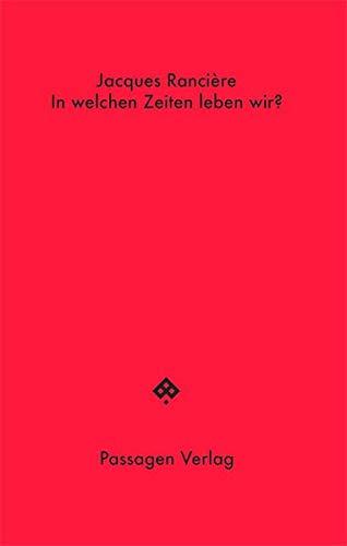 In welchen Zeiten leben wir?: Ein Gespräch mit Éric Hazan (Passagen Hefte)