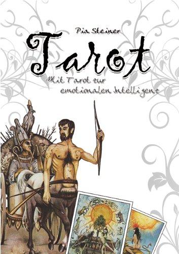 Tarot: Mit Tarot zur emotionalen Intelligenz