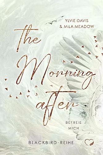 The Morning after: Befreie mich (Romance Suspense) (Blackbird)