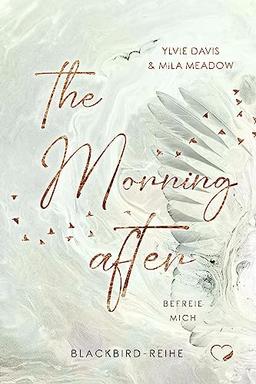 The Morning after: Befreie mich (Romance Suspense) (Blackbird)