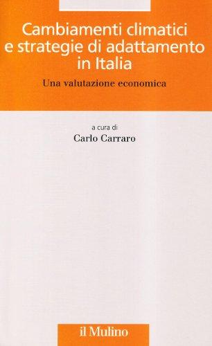 Cambiamenti climatici e strategie di adattamento in Italia. Una valutazione economica