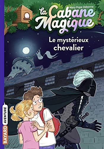 La cabane magique. Vol. 2. Le mystérieux chevalier