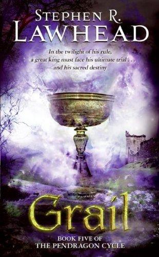 Grail: Book Five of the Pendragon Cycle