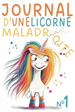 Journal d'une Licorne Maladroite: Remplie de Magie Maladroite et Éclats de Rire — De 6 à 10 ans