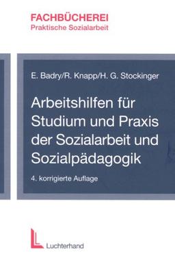 Arbeitshilfen für Studium und Praxis der Sozialarbeit und Sozialpädagogik.Fachbücherei Praktische Sozialarbeit