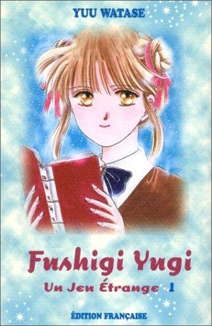 Fushigi Yugi : un jeu étrange. Vol. 01