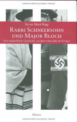 Rabbi Schneersohn und Major Bloch: Eine unglaubliche Geschichte aus dem ersten Jahr des Krieges