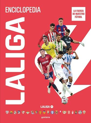 Enciclopedia LaLiga: La fuerza de nuestro fútbol (No ficción ilustrados)