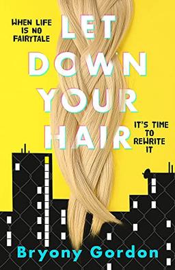 Let Down Your Hair: Bryony Gordon