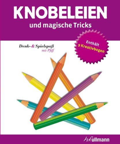 Knobeleien und magische Tricks: Denk- & Spielspaß mit Pfiff