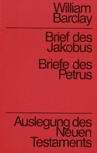 Briefe des Jakobus / Briefe des Petrus. Auslegung des Neuen Testaments