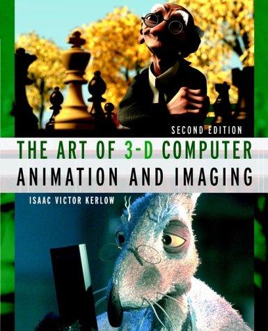 The Art of 3-D Computer Animation and Imaging