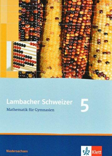 Lambacher Schweizer - Ausgabe für Niedersachsen: Lambacher Schweizer LS Mathematik 5. Schülerbuch. Neubearbeitung. Niedersachsen: Mathematisches Unterrichtswerk für das Gymnasium