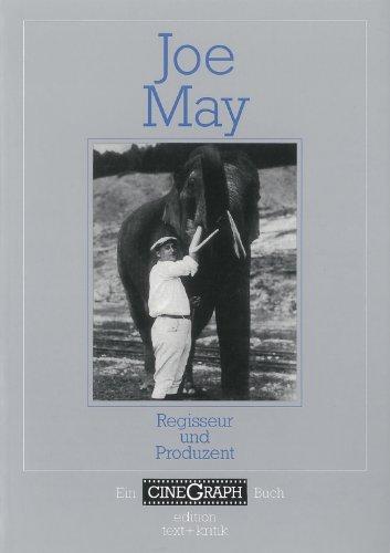 Joe May. Regisseur und Produzent (CineGraph Buch)