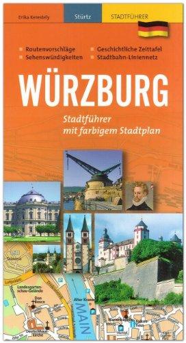 WÜRZBURG Stadtführer - mit farbigem Stadtplan - 96 Seiten und über 100 Abbildungen - STÜRTZ Verlag