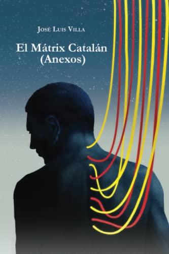 El Mátrix Catalán (Anexos)