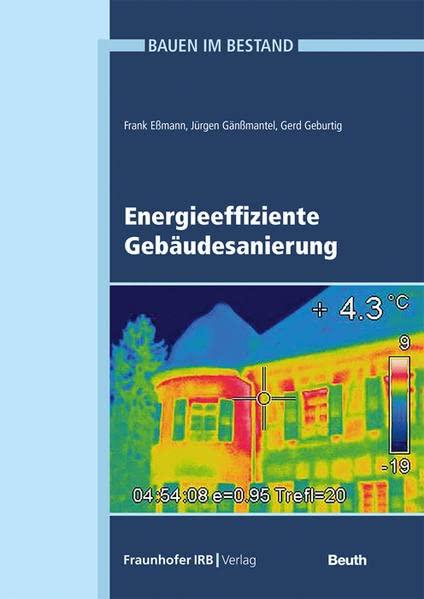 Energieeffiziente Gebäudesanierung. (Bauen im Bestand)