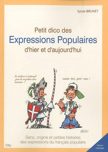 Petit dico des expressions populaires d'hier et d'aujourd'hui