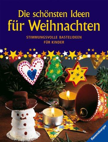 Die schönsten Ideen für Weihnachten: Stimmungsvolle Bastelideen für Kinder